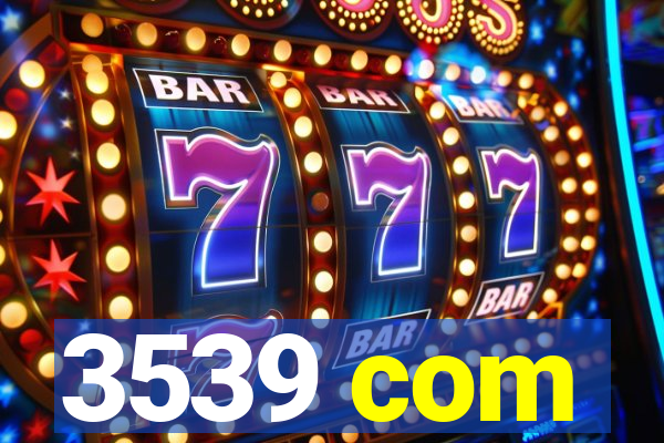 3539 com